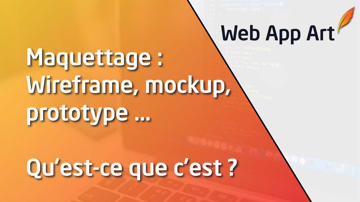 Le maquettage : Wireframe, Mockup et prototype